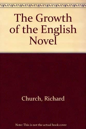 Book cover for The Growth of the English Novel by Church, Richard