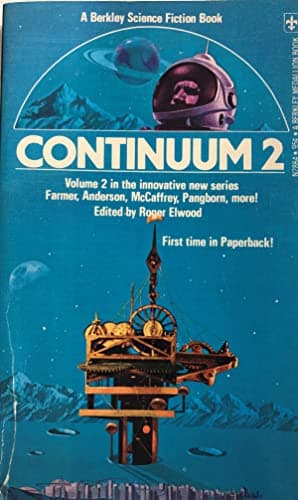 Book cover for Continuum 2 by Elwood, Roger (editor); Farmer, Philip Jose; Anderson, Poul; Oliver, Chad; Scortia, Thomas N.; McCaffrey, Anne; Wolfe, Gene; Pangborn, Edgar; Kimberly, Gail