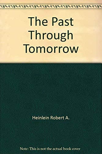 Past Through Tomorrow