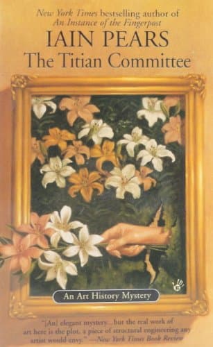 Book cover for The Titian Committee (Art History Mystery) by Pears, Iain