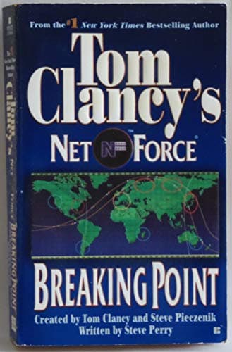 Book cover for Breaking Point (Tom Clancy's Net Force, Book 4) by Steve Perry