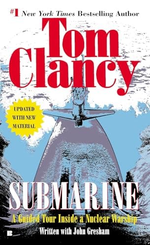 Book cover for Submarine: A Guided Tour Inside a Nuclear Warship (Tom Clancy's Military Reference) by Clancy, Tom