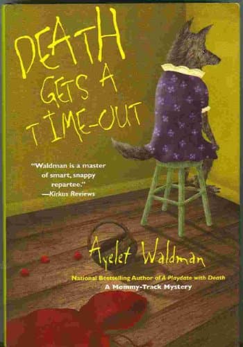Book cover for Death Gets a Time-Out (Mommy-Track Mysteries) by Waldman, Ayelet