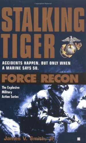 Book cover for Force Recon #6: Stalking Tiger by James V. Smith, Jr.