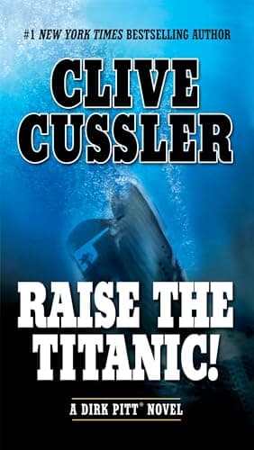 Book cover for Raise the Titanic! (Dirk Pitt Adventure) by Cussler, Clive