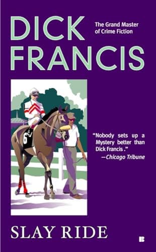 Book cover for Slay Ride (A Dick Francis Novel) by Francis, Dick