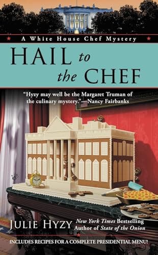 Book cover for Hail to the Chef (A White House Chef Mystery) by Hyzy, Julie
