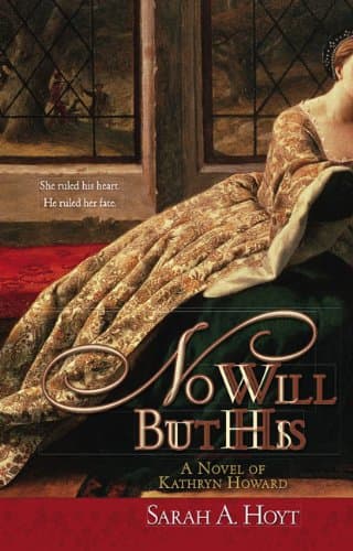 Book cover for No Will But His: A Novel of Kathryn Howard by Hoyt, Sarah A.