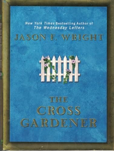 Book cover for The Cross Gardener by Wright, Jason F.