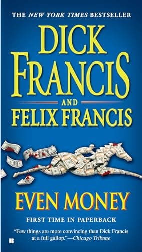 Book cover for Even Money (A Dick Francis Novel) by Francis, Dick