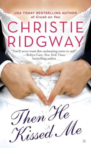 Book cover for Then He Kissed Me (Three Kisses) by Ridgway, Christie