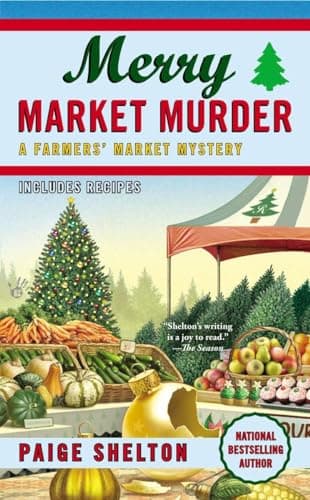 Book cover for Merry Market Murder (A Farmers' Market Mystery) by Shelton, Paige