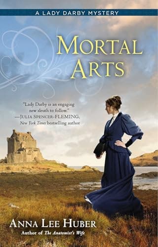 Book cover for Mortal Arts (A Lady Darby Mystery) by Huber, Anna Lee