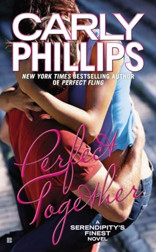 Book cover for Perfect Together (Serendipity's Finest) by Phillips, Carly
