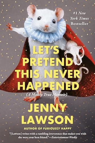 Book cover for Let's Pretend This Never Happened: A Mostly True Memoir by Lawson, Jenny