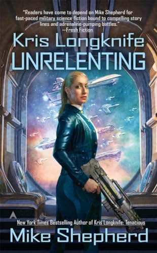 Book cover for Kris Longknife: Unrelenting by Shepherd, Mike
