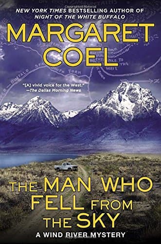 Book cover for The Man Who Fell from the Sky (A Wind River Mystery) by Coel, Margaret