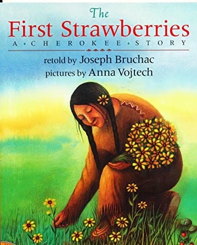 Book cover for THE FIRST STRAWBERRYS A CHEROKE STORY by Joseph Bruchac