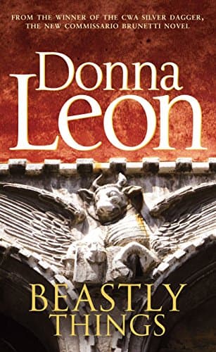 Book cover for Beastly Things: (Brunetti 21) by Donna Leon
