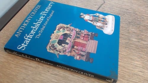 Book cover for Staffordshire Pottery: The Tribal Art of England by Oliver, Anthony