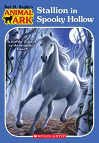 Book cover for Stallion in Spooky Hollow (Animal Ark Series #53) by Ben M. Baglio