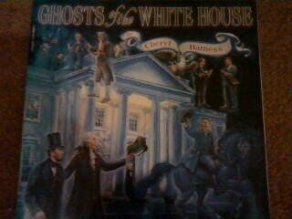 Book cover for Ghosts of the White House by Harness, Cherly