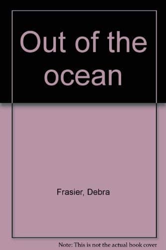 Book cover for Out of the Ocean by Debra Frasier