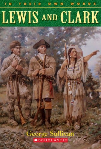 Book cover for Lewis & Clark (In Their Own Words) (In Their Own Words (Scholastic Reference)) by Sullivan, George