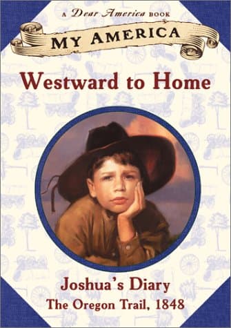 Book cover for My America: Westward To Home: Joshua's Oregon Trail Diary, Book One by Hermes, Patricia