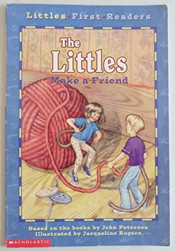 Book cover for Littles First Readers #01: The Littles Make A Friend by Peterson, John