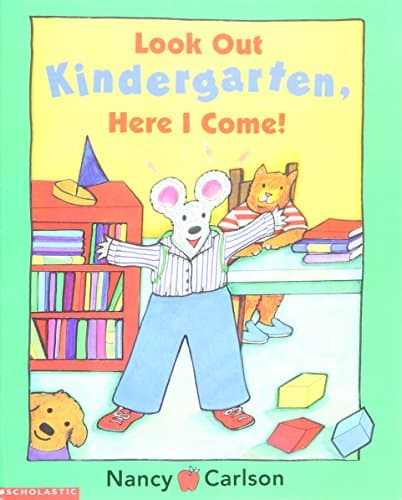 Book cover for Look Out Kindergarten, Here I Come! by Carlson, Nancy