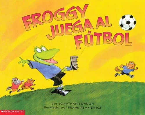 Book cover for Froggy juega al futbol by Jonathan London