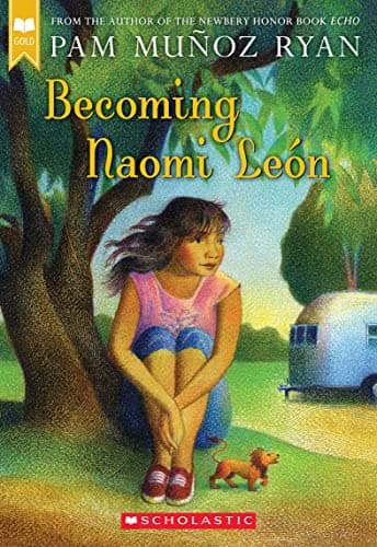Book cover for Becoming Naomi León (Scholastic Gold) by Ryan, Pam Muñoz