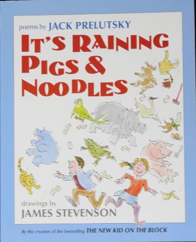 Book cover for It's raining pigs & noodles: Poems by Prelutsky, Jack