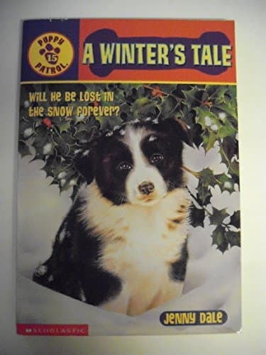 Book cover for A Winter's Tale (Puppy Patrol, No. 15) by Dale, Jenny