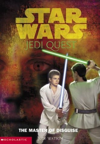 Book cover for Star Wars: Jedi Quest #04: The Master Of Disguise by Watson, Jude
