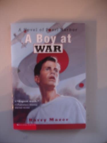 Book cover for A Boy at War: A Novel of Pearl Harbor by Mazer, Harry