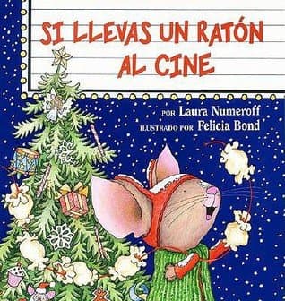 Book cover for Si llevas un raton al cine by Laura Numeroff