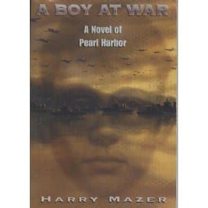 Book cover for A Boy at War, a Novel of Pearl Harbor by Harry Mazer