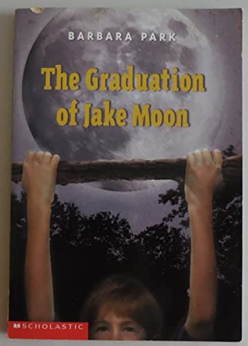 Book cover for The Graduation of Jake Moon by Park, Barbara