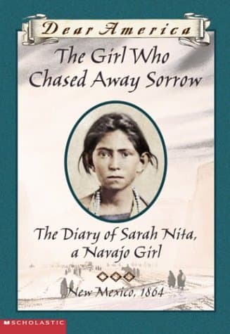 Book cover for Girl Who Chased Away Sorrow, The Diary of Sarah Nita, a Navajo Girl (Dear America) by Ann Turner