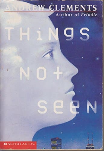 Book cover for Things Not Seen by Andrew Clements (Author)