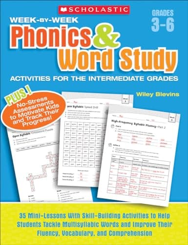 Book cover for Scholastic Week By Week Phonics and Word Study for the Intermediate Grades, Grades 3-6 by Blevins, Wiley