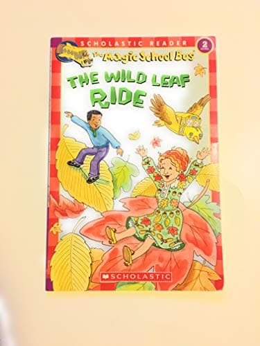 Book cover for The Wild Leaf Ride (Magic School Bus, Scholastic Reader, Level 2) by Judith Stamper