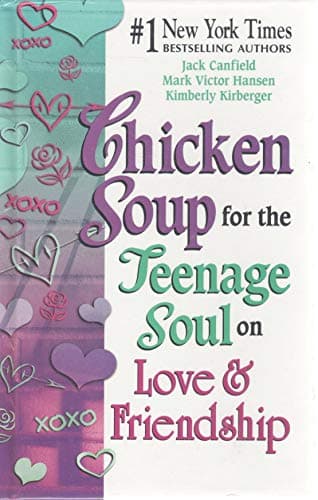 Book cover for Chicken Soup for the Teenagers Soul on Love and Friendhip by Kimberly Kirberger