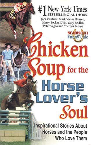 Chicken Soup for the Horse Lover's Soul