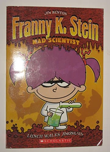 Book cover for Lunch Walks Among Us (Franny K. Stein Mad Scientist) by Benton Jim