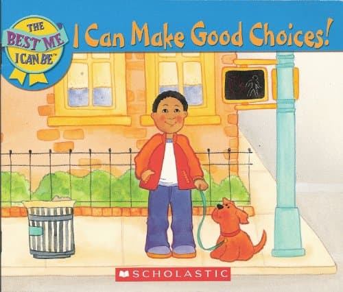 Book cover for I Can Make Good Choices! (The Best Me I Can Be) by David Parker