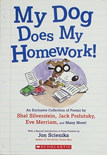 Book cover for My Dog Does My Homework! by Shel Silverstein