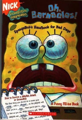 Book cover for OH BARNACLES - SOINGE BOB'S HANDBOOK FOR BAD DAYS - FILL INS BOOK by David Lewman
